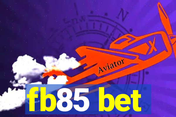 fb85 bet